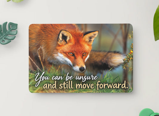 Fox – You Can Be Unsure and Still Move Forward – Magnet