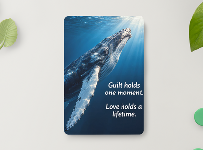 Humpback Whale – Guilt Holds a Moment. Love Holds a Lifetime – Magnet